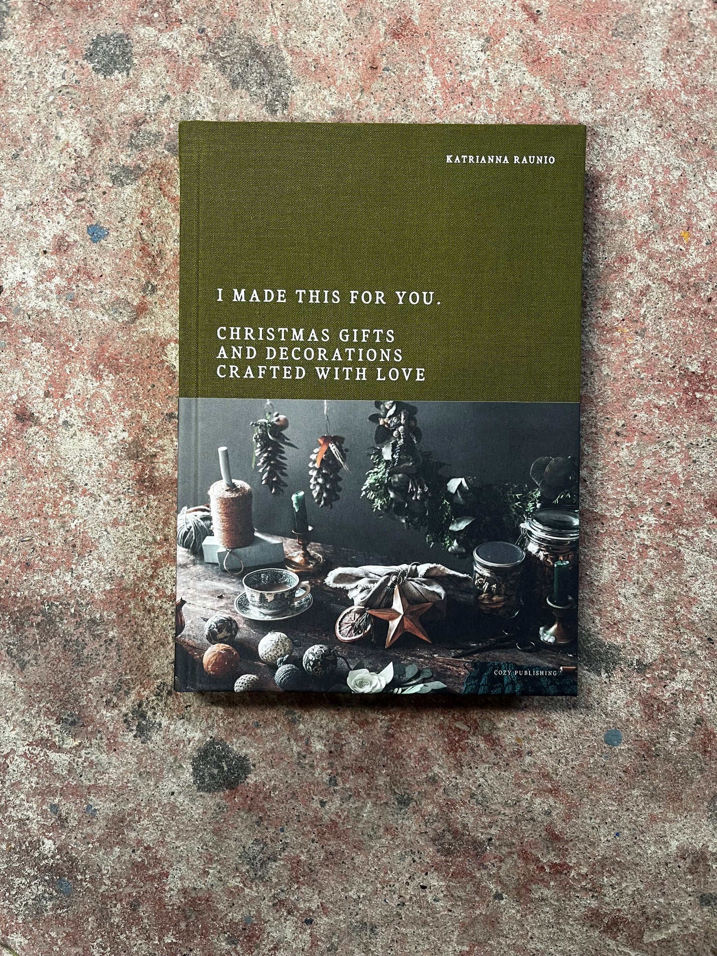 I Made This For You: A Guide to Handcrafted Christmas